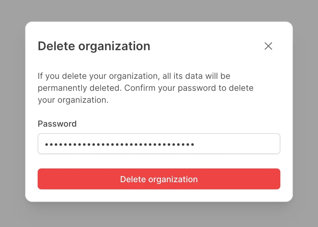 Dialog zum Löschen einer Organisation mit Passwortbestätigung